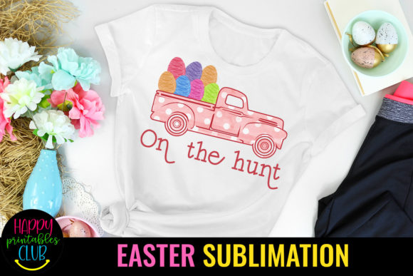 Download On the Hunt Easter Sublimation Designs - Easter sublimation designs Collection